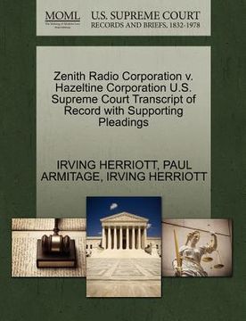 portada zenith radio corporation v. hazeltine corporation u.s. supreme court transcript of record with supporting pleadings