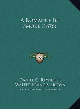 portada a romance in smoke (1876) a romance in smoke (1876) (in English)