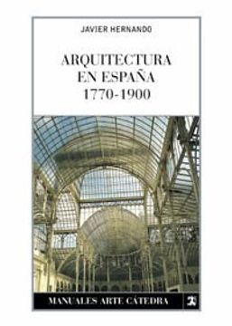 portada Arquitectura en España, 1770-1900 (Manuales Arte Cátedra)