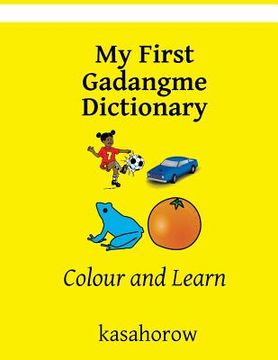 portada My First Gadangme Dictionary: Colour and Learn (en Inglés)