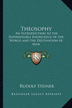 portada theosophy: an introduction to the supersensible knowledge of the world and the destination of man (en Inglés)