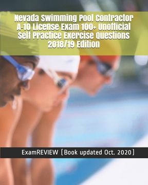 portada Nevada Swimming Pool Contractor A-10 License Exam 100+ Unofficial Self Practice Exercise Questions 2018/19 Edition (en Inglés)