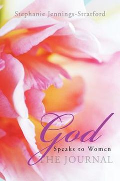 portada god speaks to women - the journal: the journal (en Inglés)