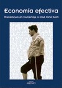 portada Economia Efectiva: Miscelanea En Homenaje a Jose Jane Sola (Spanish Edition)