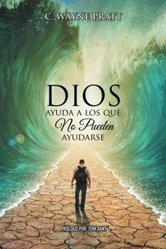 portada Dios Ayuda a los que no Pueden Ayudarse (in Spanish)