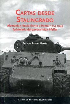 portada Cartas desde Stalingrado. Alemania y Rusia frente a frente: 1914-1943. Epistolario del general Max Pfeffer. (in Spanish)