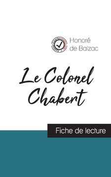 portada Le Colonel Chabert de Balzac (Fiche de Lecture et Analyse Complète de L'Oeuvre) (en Francés)