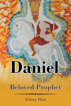 portada Daniel, the Beloved Prophet (en Inglés)