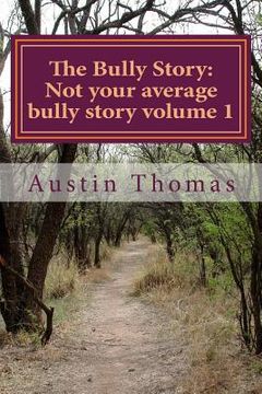 portada The Bully Story: Not your average bully story (en Inglés)