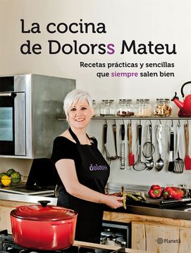 portada La Cocina De Dolorss Mateu (Planeta Cocina) (in Spanish)