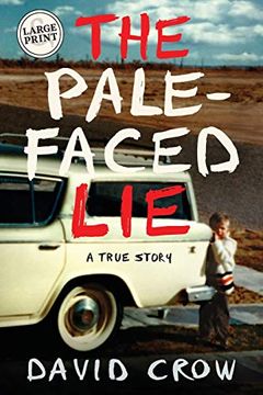 portada The Pale-Faced Lie: A True Story (en Inglés)