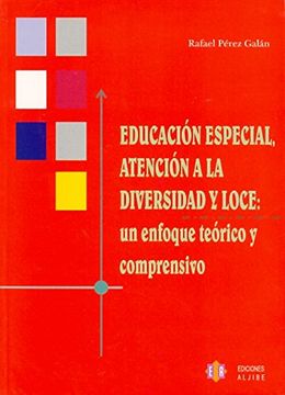 educación especial, atención a la diversidad y loce: un enfoque teórico y comprensivo
