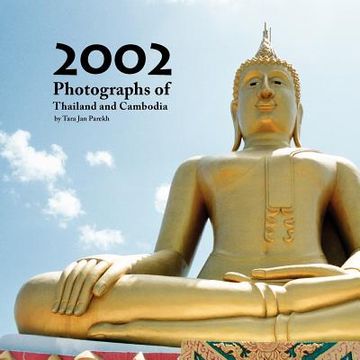 portada 2002 photographs of thailand and cambodia (en Inglés)