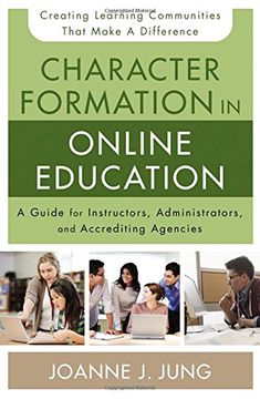 portada Character Formation in Online Education: A Guide for Instructors, Administrators, and Accrediting Agencies