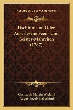 portada Dschinnistan Oder Auserlesene Feen- Und Geister-Mahrchen (1787) (en Alemán)