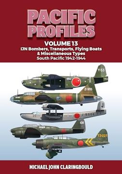 portada Pacific Profiles Volume 13: Ijn Bombers, Transports, Flying Boats & Miscellaneous Types South Pacific 1942-1944 (in English)