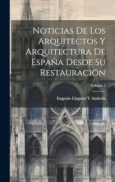 portada Noticias de los Arquitectos y Arquitectura de España Desde su Restauración; Volume 1