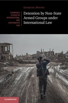portada Detention by Non-State Armed Groups Under International law (Cambridge Studies in International and Comparative Law, Series Number 166) (en Inglés)