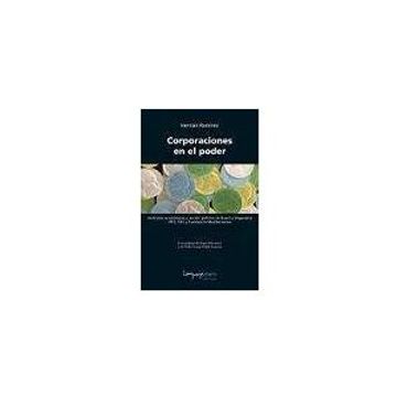 portada Corporaciones en el Poder: Institutos Economicos y Accion Politica en Brasil y Argentina, Ipes, Fiel y Fundacion Mediterranea (in Spanish)