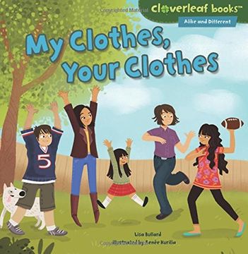 portada My Clothes, Your Clothes (Cloverleaf Books: Alike and Different)
