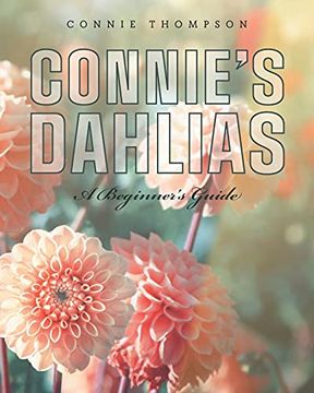portada Connie'S Dahlias: A Beginner'S Guide (en Inglés)