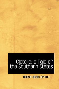 portada clotelle: a tale of the southern states