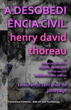 portada A Desobediência Civil: Celebrando Cem Anos de John Cage (en Portugués)