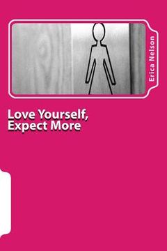 portada Love Yourself, Expect More: A Woman's Worth (en Inglés)