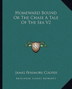 portada homeward bound or the chase a tale of the sea v2 (en Inglés)