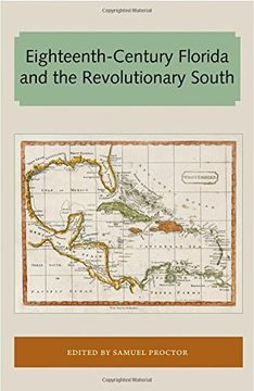 portada Eighteenth-Century Florida and the Revolutionary South (Florida and the Caribbean Open Books Series)