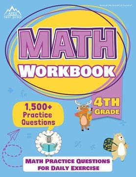 portada 4th Grade Math Workbook: 1500+ Practice Questions for Daily Exercise [Math Workbooks Grade 4] (en Inglés)