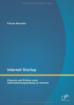portada Internet Startup: Chancen und Risiken einer Unternehmensgründung im Internet (German Edition)
