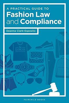 portada A Practical Guide to Fashion law and Compliance (en Inglés)