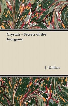 portada crystals - secrets of the inorganic (en Inglés)