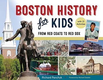 portada Boston History for Kids: From red Coats to red Sox, With 21 Activities (For Kids Series) (in English)