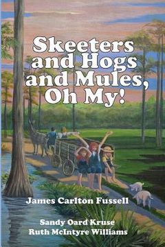 portada Skeeters and Hogs and Mules, Oh My! (en Inglés)