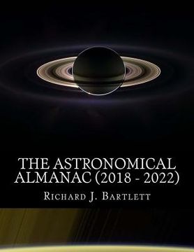 portada The Astronomical Almanac (2018 - 2022): A Comprehensive Guide to Night Sky Events (en Inglés)