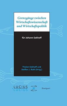 portada Grenzgänge Zwischen Wirtschaftswissenschaft und Wirtschaftspolitik (in German)