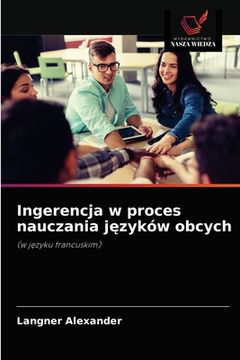 portada Ingerencja w proces nauczania j zyków obcych (en Polaco)