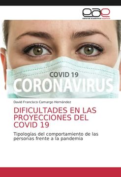 portada Dificultades en las Proyecciones del Covid 19: Tipologías del Comportamiento de las Personas Frente a la Pandemia