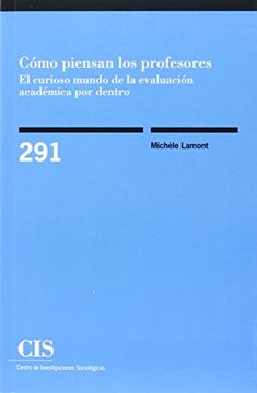 portada Cómo Piensan los Profesores: El Curioso Mundo de la Evaluación Académica por Dentro (in Spanish)