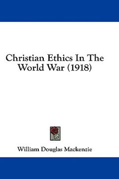 portada christian ethics in the world war (1918)