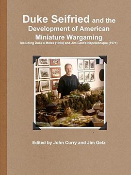 portada Duke Seifried and the Development of American Miniature Wargaming Including Duke's Melee (1960) and jim Getz's Napoleonique (1971) (en Inglés)