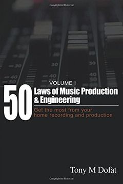 portada 50 Laws Of Music Production & Engineering: Get The Most From Your Home Recording And Production (en Inglés)