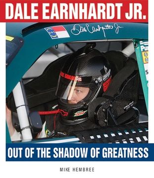 portada Dale Earnhardt Jr.: Out of the Shadow of Greatness