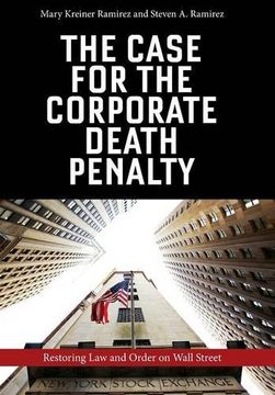 portada The Case for the Corporate Death Penalty: Restoring Law and Order on Wall Street