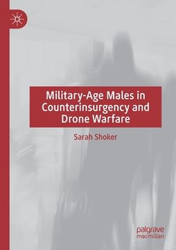 portada Military-Age Males in Counterinsurgency and Drone Warfare (in English)