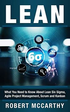 portada Lean: What you Need to Know About Lean six Sigma, Agile Project Management, Scrum and Kanban (en Inglés)
