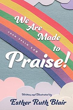 portada We are Made to Praise! From Psalm 148 (in English)