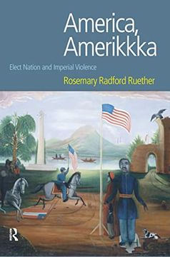 portada America, Amerikkka: Elect Nation and Imperial Violence (en Inglés)